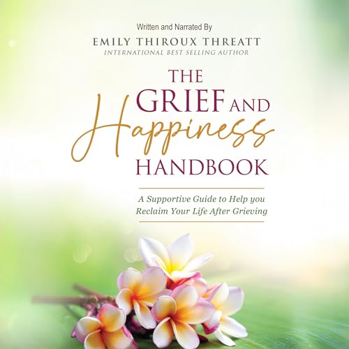 Cover of The Grief and Happiness Handbook