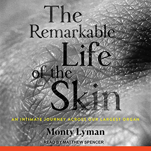 Cover of The Remarkable Life of the Skin