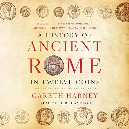 Cover of A History of Ancient Rome in Twelve Coins