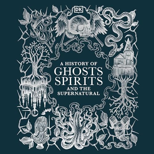 Cover of A History of Ghosts, Spirits and the Supernatural
