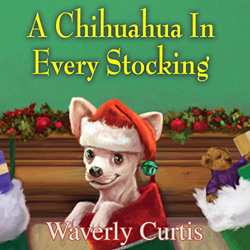 Cover of A Chihuahua in Every Stocking