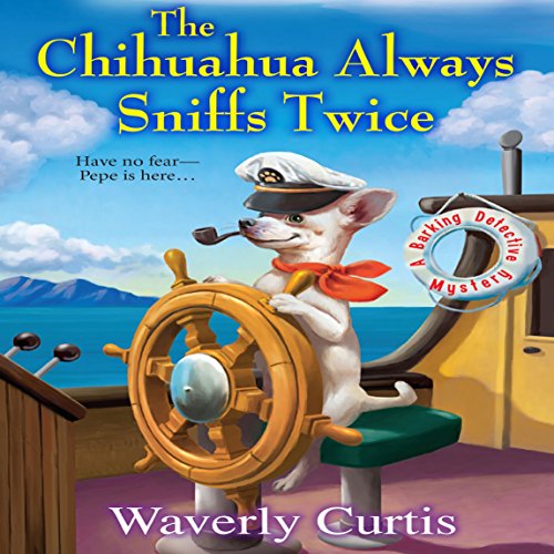 Cover of The Chihuahua Always Sniffs Twice