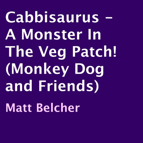 Cover of Cabbisaurus: A Monster in the Veg Patch!
