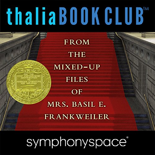 Cover of Thalia Kids' Book Club: From the Mixed-Up Files of Mrs. Basil E. Frankweiler 50th Anniversary