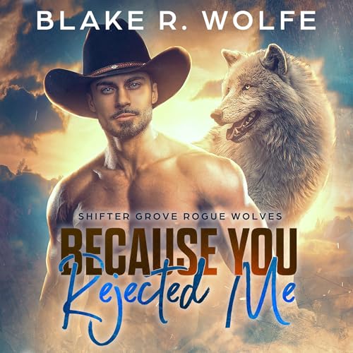 Cover of Because You Rejected Me