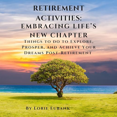 Cover of Retirement Activities: Embracing Life's New Chapter
