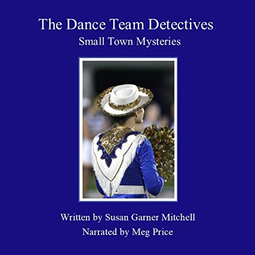 Cover of The Dance Team Detectives: Small-Town Mysteries
