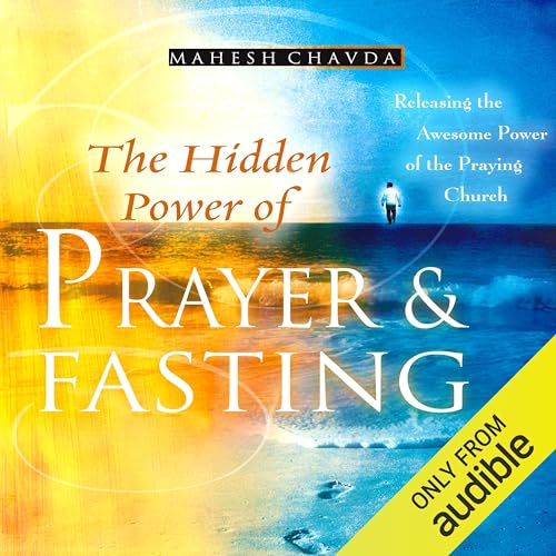 Cover of The Hidden Power of Prayer and Fasting
