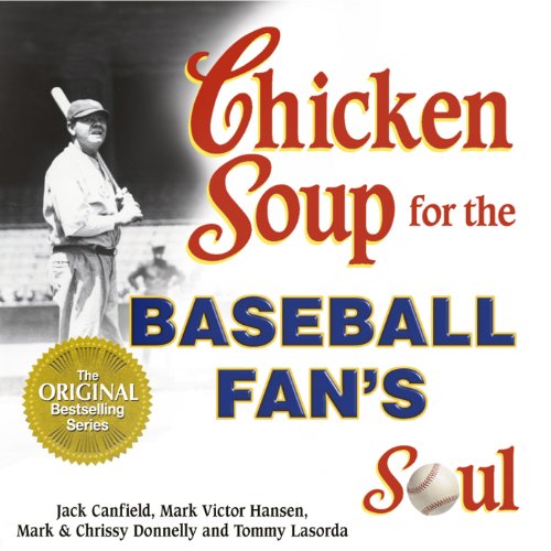 Cover of Chicken Soup for the Baseball Fan's Soul