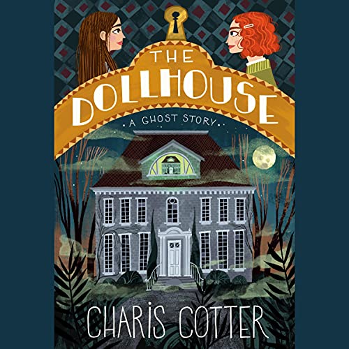 Cover of The Dollhouse: A Ghost Story