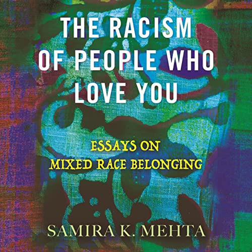 Cover of The Racism of People Who Love You