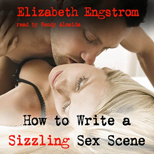Cover of How to Write a Sizzling Sex Scene
