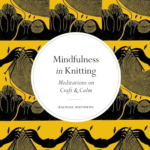 Cover of Mindfulness in Knitting