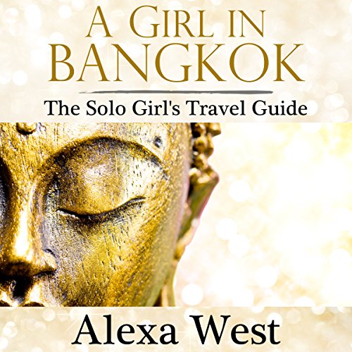 Cover of A Girl in Bangkok: The Solo Girl's Travel Guide