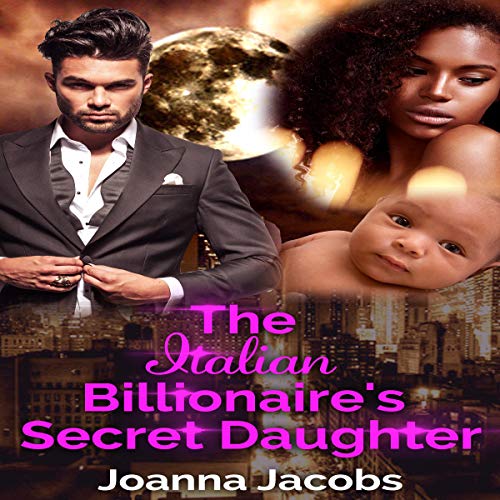 Cover of The Italian Billionaire's Secret Daughter