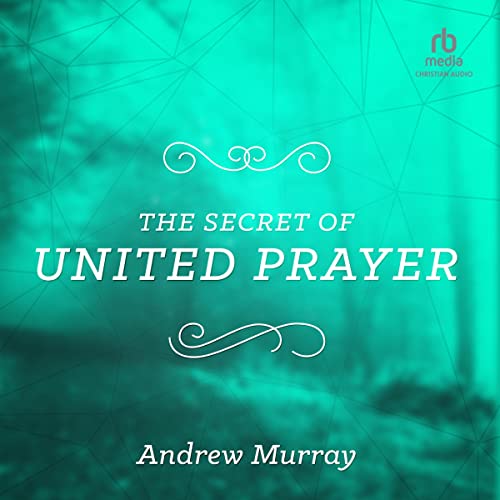 Cover of The Secret of United Prayer