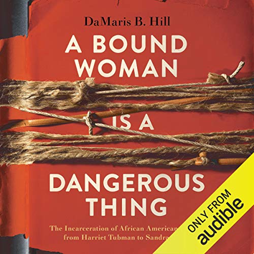 Cover of A Bound Woman is a Dangerous Thing