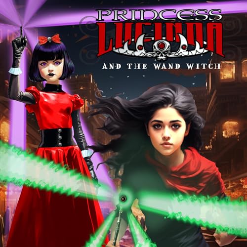 Cover of Princess Lucinda and the Wand Witch