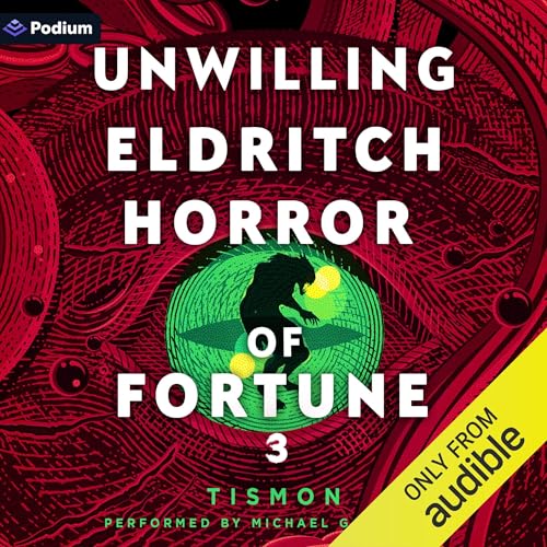 Cover of Unwilling Eldritch Horror of Fortune 3: A LitRPG Progression Fantasy