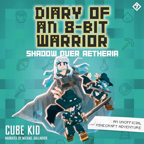 Cover of Diary of an 8-Bit Warrior: Shadow over Aetheria