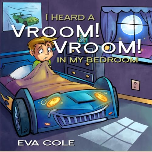 Cover of I Heard a Vroom! Vroom! in My Bedroom