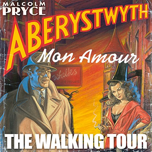 Cover of Aberystwyth Mon Amour - The Walking Tour