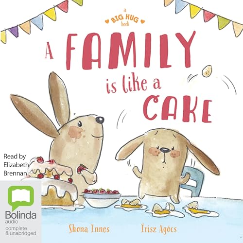 Cover of A Big Hug Book: A Family is Like a Cake