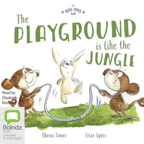 Cover of A Big Hug Book:: The Playground is Like the Jungle