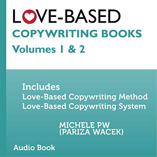 Cover of Love-Based Copywriting Books: Volumes 1 & 2