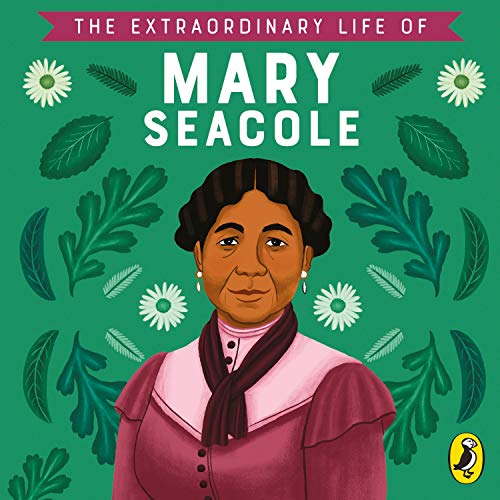 Cover of The Extraordinary Life of Mary Seacole