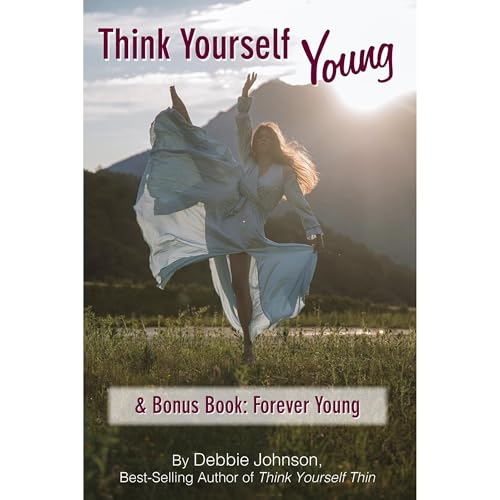 Cover of Think Yourself Young & Bonus Book: Forever Young