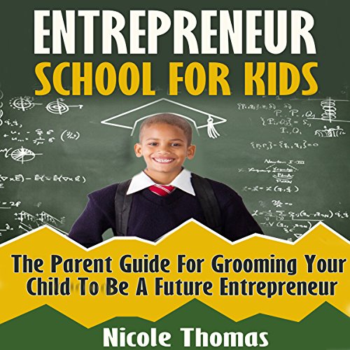 Cover of Entrepreneur School for Kids