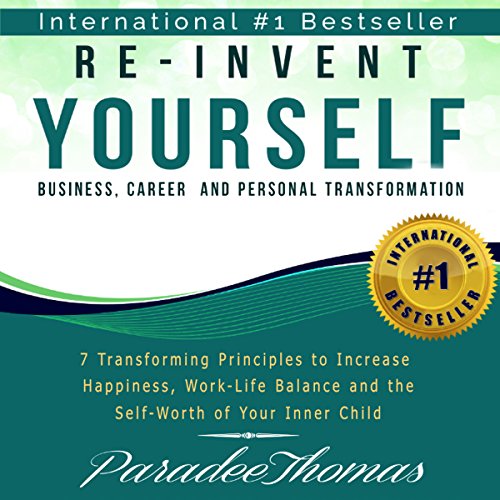 Cover of Re-Invent Yourself: Business, Career and Personal Transformation