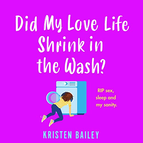 Cover of Did My Love Life Shrink in the Wash?