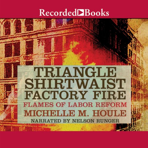Cover of The Triangle Shirtwaist Factory Fire