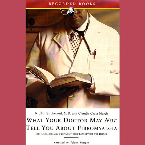 Cover of What Your Doctor May Not Tell You About Fibromyalgia