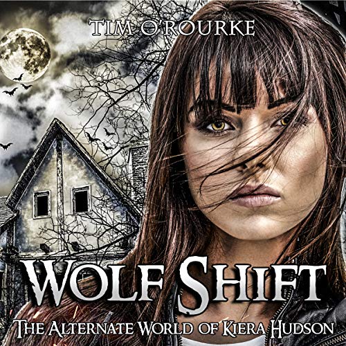 Cover of Wolf Shift: The Alternate World of Kiera Hudson