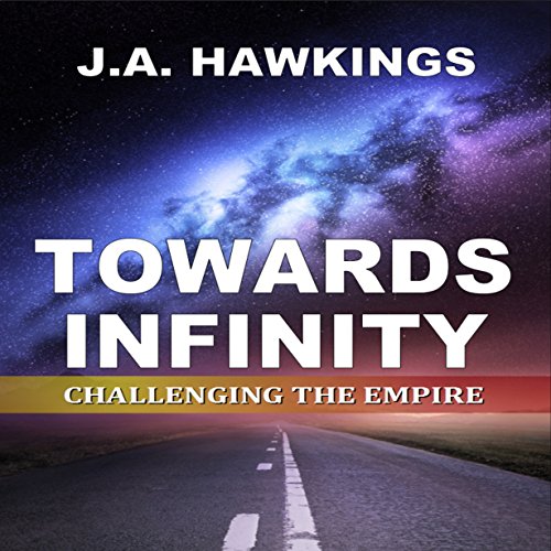 Cover of Towards Infinity: Challenging the Empire