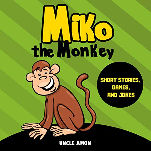 Cover of Miko the Monkey: Short Stories, Games, and Jokes