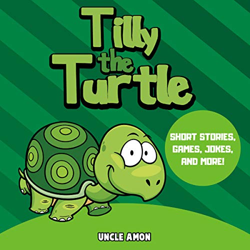 Cover of Tilly the Turtle: Short Stories, Games, Jokes, and More!