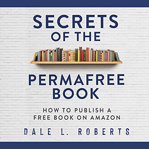 Cover of Secrets of the Permafree Book: How to Publish a Free Book on Amazon