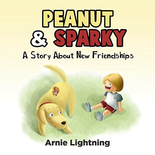 Cover of Peanut & Sparky: A Story About New Friendships