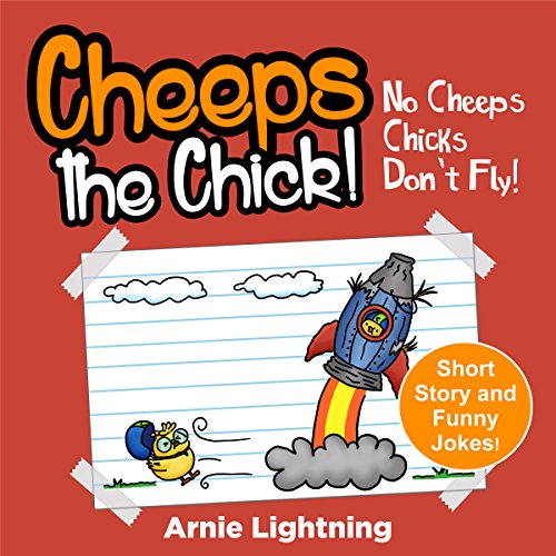 Cover of Cheeps the Chick: No Cheeps, Chicks Don't Fly!