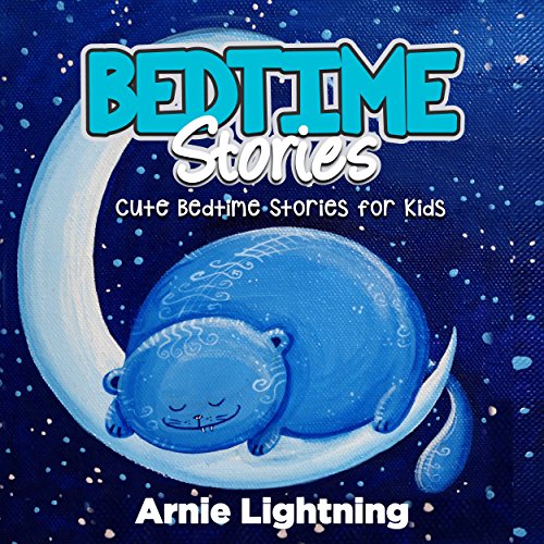 Cover of Bedtime Stories: Quick Bedtime Stories with Fun Activities for Kids