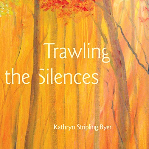 Cover of Trawling the Silences