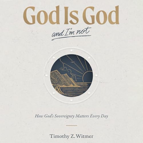 Cover of God Is God and I'm Not