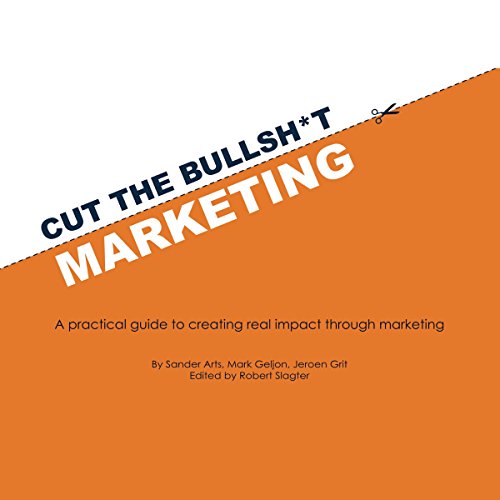 Cover of Cut the Bullsh*t Marketing