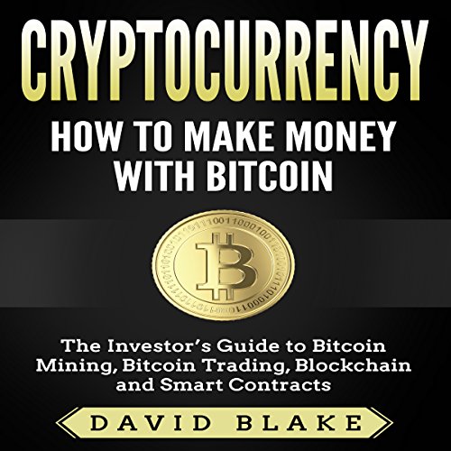 Cover of Cryptocurrency: How to Make Money with Bitcoin