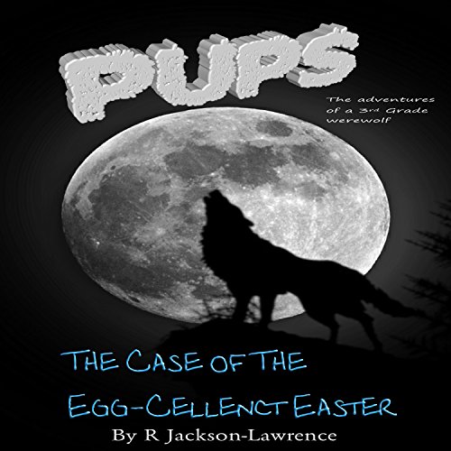 Cover of PUPS - The Case of the Egg-cellent Easter