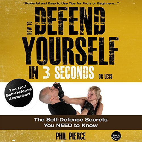 Cover of How to Defend Yourself in 3 Seconds (or Less!)
